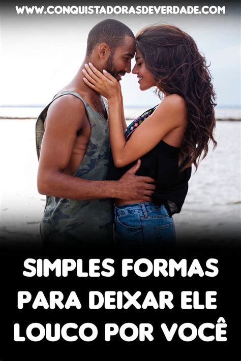 como deixar marido louco|16 Formas de Deixar Seu Marido Feliz